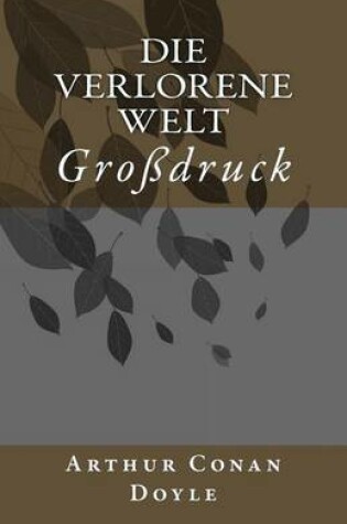 Cover of Die verlorene Welt - Großdruck