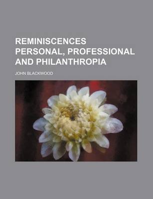 Book cover for Reminiscences Personal, Professional and Philanthropia