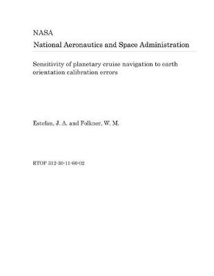 Book cover for Sensitivity of Planetary Cruise Navigation to Earth Orientation Calibration Errors