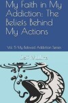 Book cover for My Faith in My Addiction