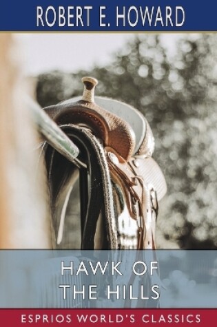 Cover of Hawk of the Hills (Esprios Classics)