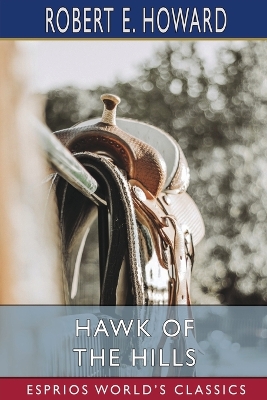 Book cover for Hawk of the Hills (Esprios Classics)