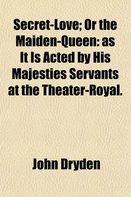 Book cover for Secret-Love; Or the Maiden-Queen