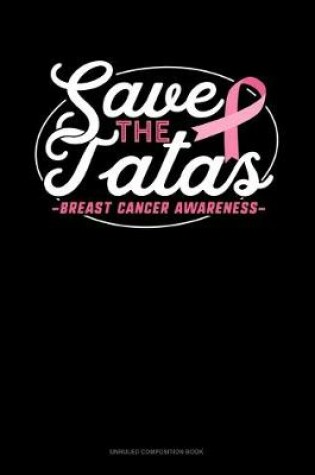 Cover of Save The TaTas Cancer Awareness