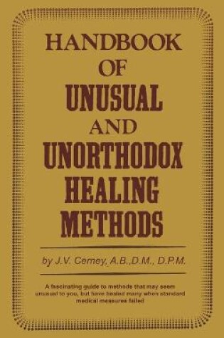 Cover of Handbook of Unusual and Unorthodox Healing Methods