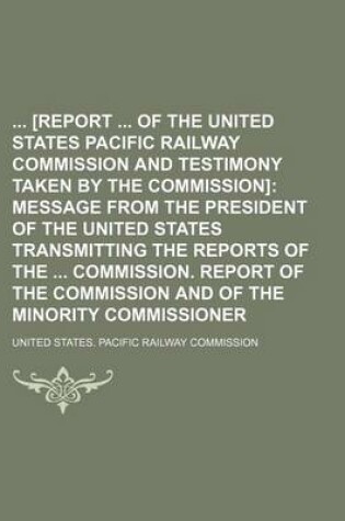Cover of [Report of the United States Pacific Railway Commission and Testimony Taken by the Commission]