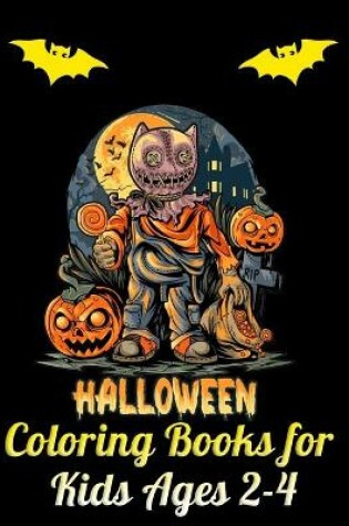 Cover of halloween coloring books for kids ages 2-4