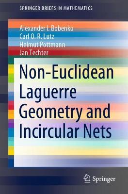 Book cover for Non-Euclidean Laguerre Geometry and Incircular Nets