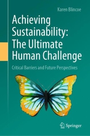 Cover of Achieving Sustainability: The Ultimate Human Challenge