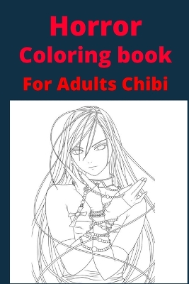 Book cover for Horror Coloring book For Adults Chibi