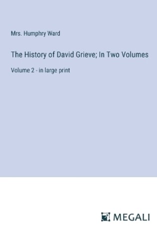 Cover of The History of David Grieve; In Two Volumes