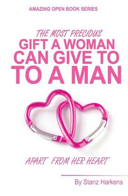 Book cover for The most precious gift a woman can give to a man apart from her heart