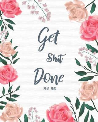 Book cover for Get Shit Done 2019-2023