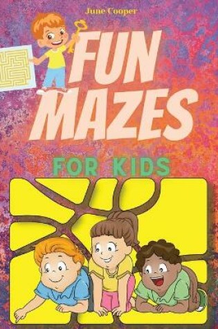 Cover of Fun Mazes For Kids