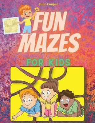 Book cover for Fun Mazes For Kids