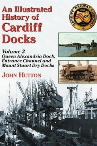 Cover of An Illustrated History of Cardiff Docks