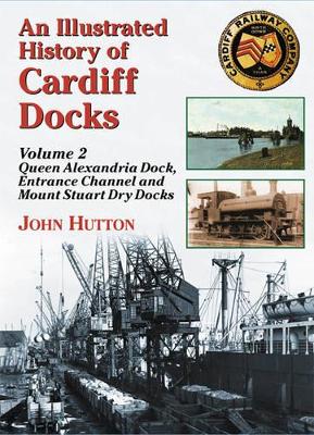 Book cover for An Illustrated History of Cardiff Docks