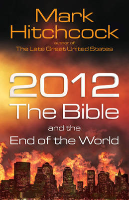 Book cover for 2012, the Bible, and the End of the World