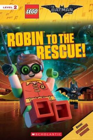 Cover of Robin to the Rescue! (the Lego Batman Movie: Reader)