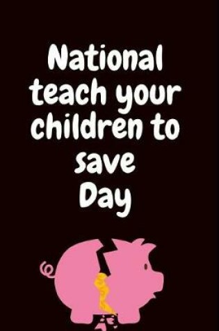 Cover of National Teach Your Children to Save Day