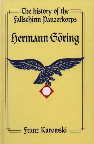 Book cover for The History of the Fallschirm-Panzerkorps "Hermann Georing"