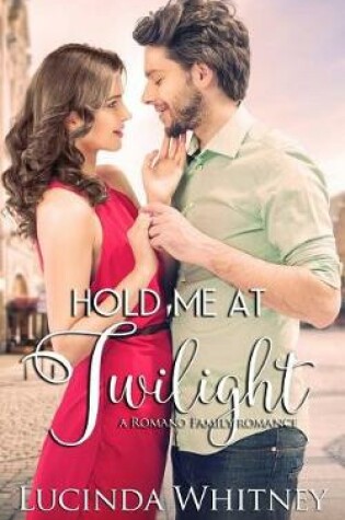 Cover of Hold Me At Twilight