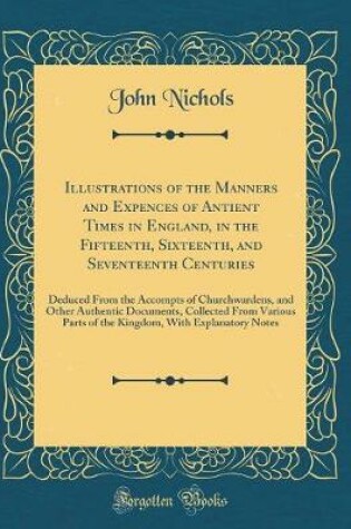 Cover of Illustrations of the Manners and Expences of Antient Times in England, in the Fifteenth, Sixteenth, and Seventeenth Centuries