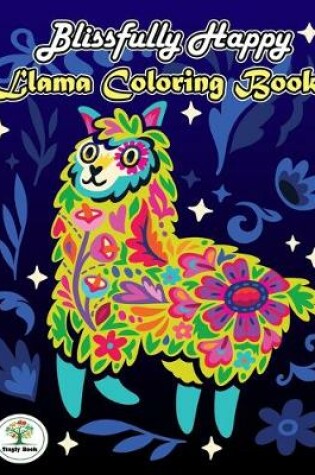 Cover of Blissfully Happy, Llama Coloring Book