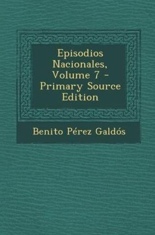 Cover of Episodios Nacionales, Volume 7