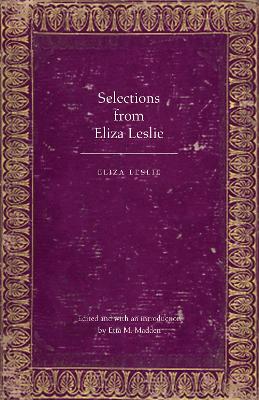 Cover of Selections from Eliza Leslie