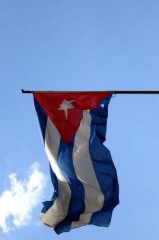 Cover of Cuban Flag Flying in the Wind in Havana Cuba Journal