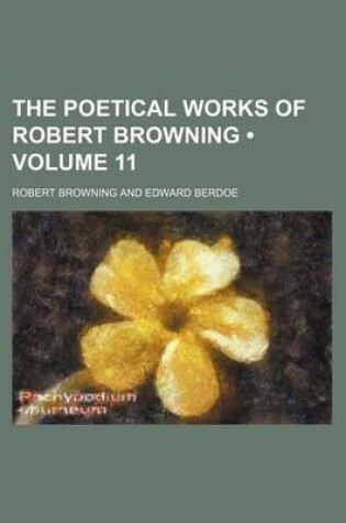 Cover of The Poetical Works of Robert Browning (Volume 11)