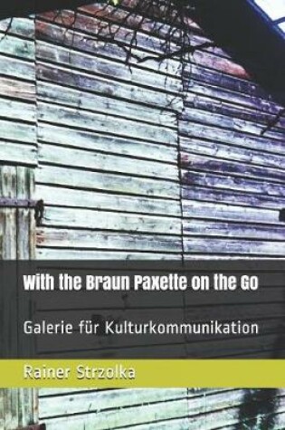 Cover of With the Braun Paxette on the Go