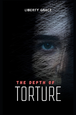 Book cover for The Depth of Torture