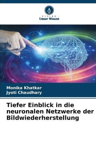 Cover of Tiefer Einblick in die neuronalen Netzwerke der Bildwiederherstellung