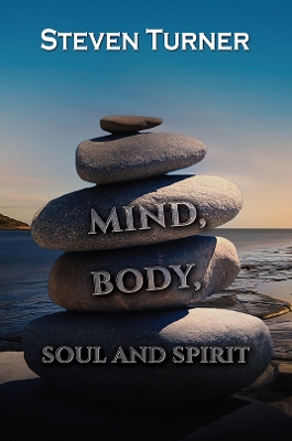 Book cover for Mind, Body, Soul and Spirit