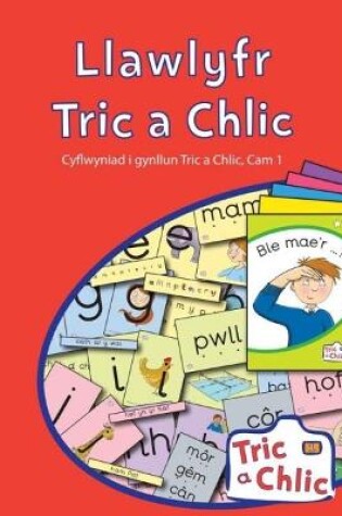 Cover of Tric a Chlic: Llawlyfr Cam 1