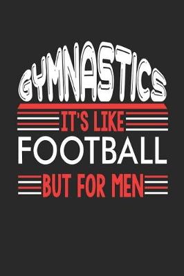 Book cover for Gymnastics It's Like Football But For Men