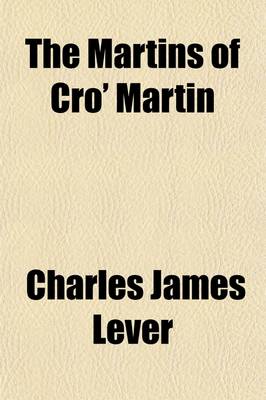 Book cover for The Martins of Cro' Martin (Volume 1); Paul Goslett's Confessions .