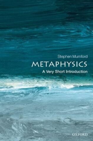 Cover of Metaphysics: A Very Short Introduction