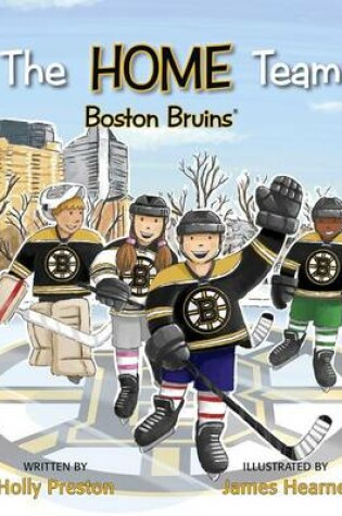 Cover of The Home Team Boston Bruins