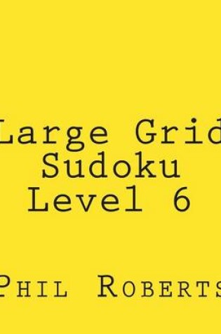 Cover of Large Grid Sudoku Level 6