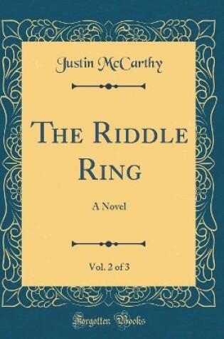 Cover of The Riddle Ring, Vol. 2 of 3: A Novel (Classic Reprint)