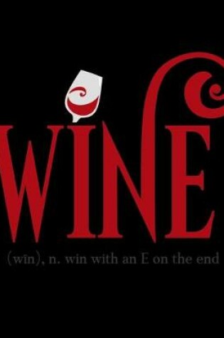 Cover of Wine Win With an E on the End