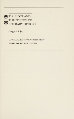 Book cover for T.S.Eliot and the Poetics of Literary History