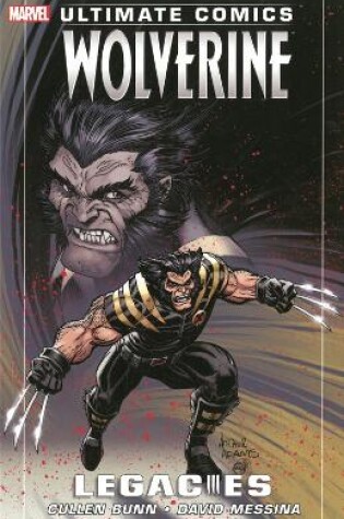 Cover of Ultimate Comics Wolverine: Legacies