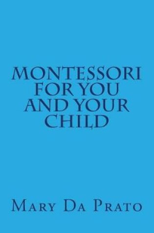 Cover of Montessori for You and Your Child