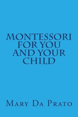 Cover of Montessori for You and Your Child