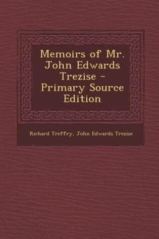 Cover of Memoirs of Mr. John Edwards Trezise