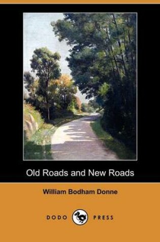 Cover of Old Roads and New Roads (Dodo Press)